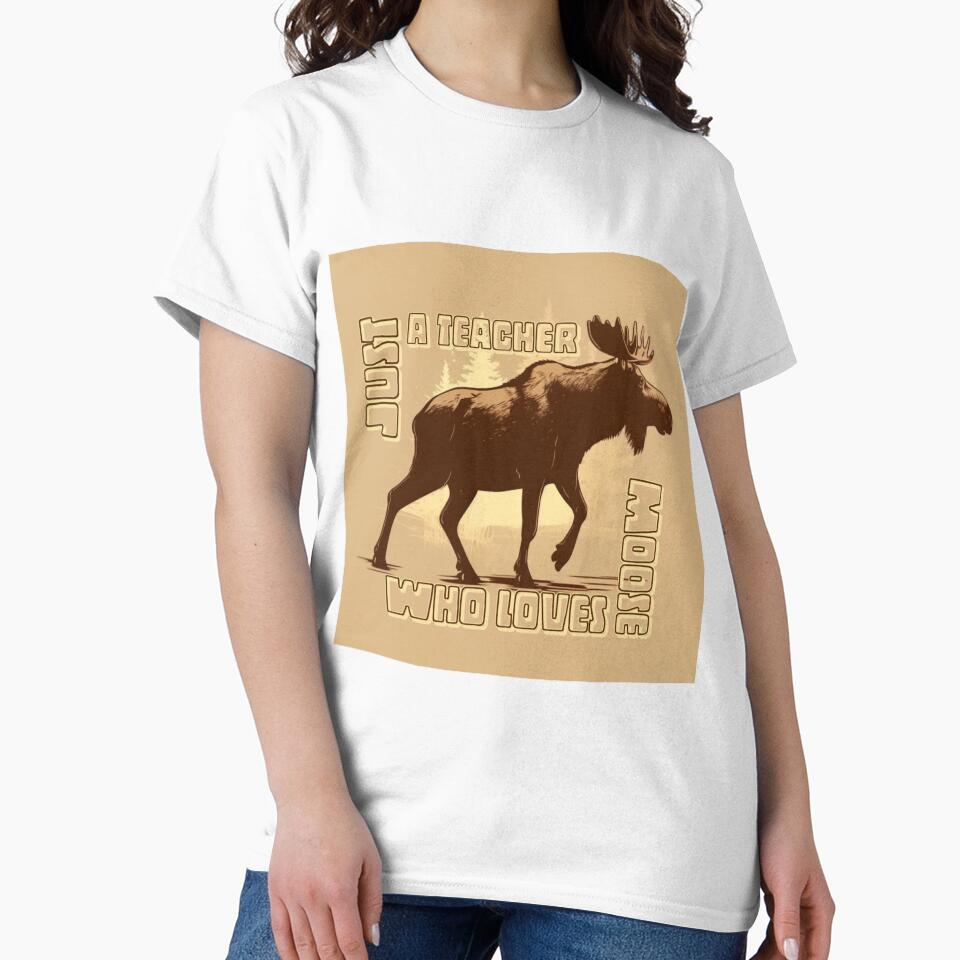 Just a teacher who loves moose art by Sarvgya Verma