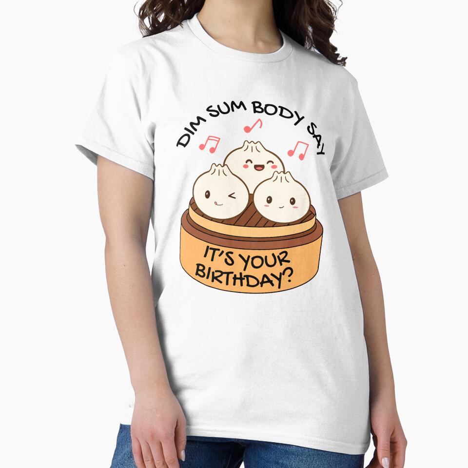 Dim Sum Body Say It's Your Birthday by champagnemoment