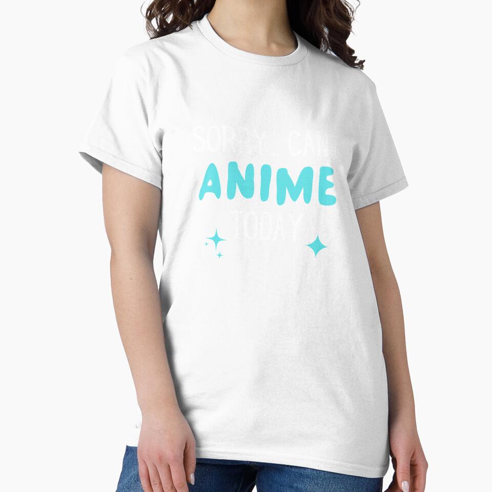 Sorry Can't Anime Today Manga Otaku Humor by Massaie55