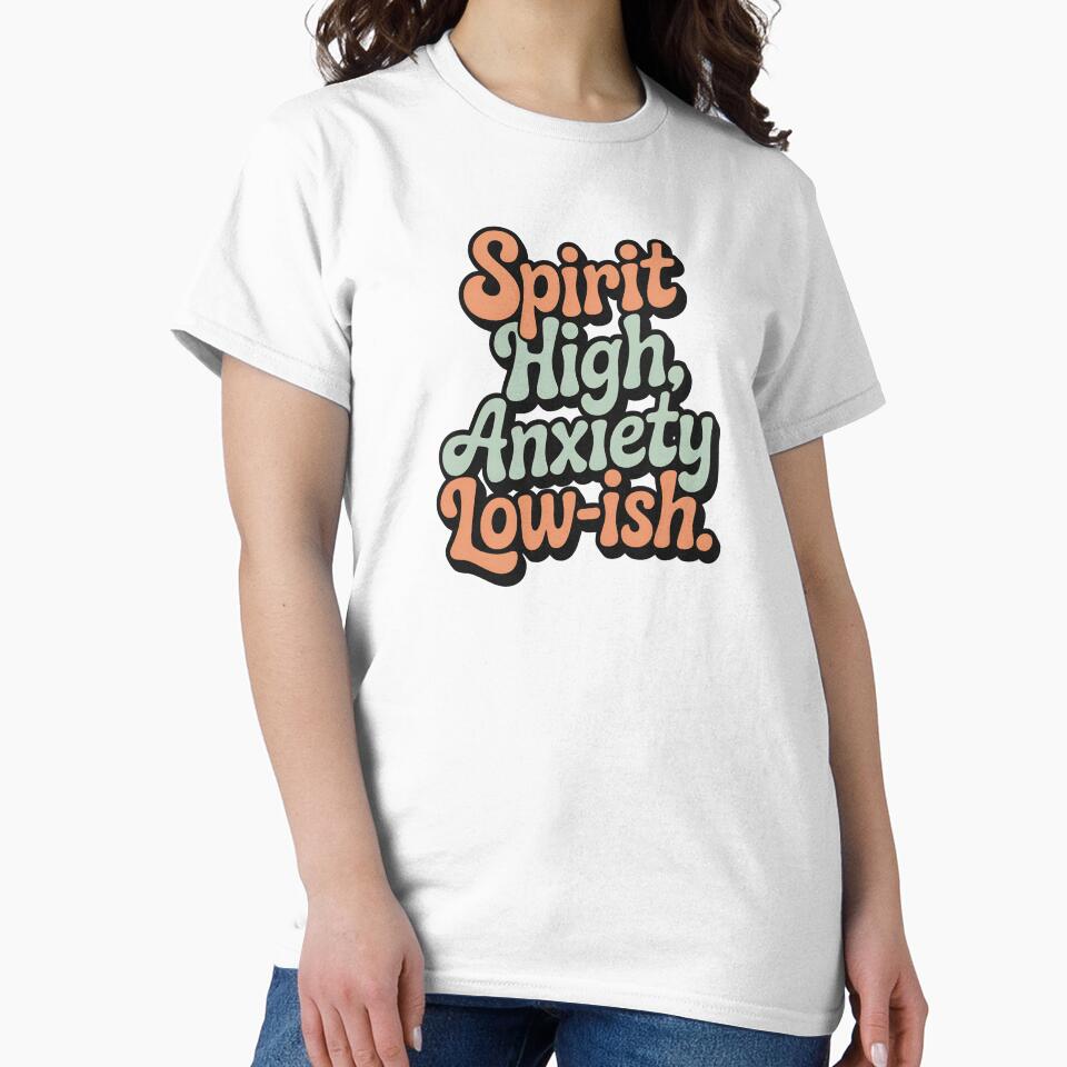 Spirit High, Anxiety Low-ish. by CrypticHMystic