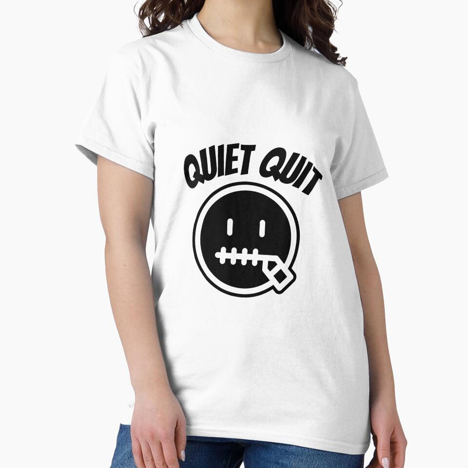 Quiet Quitting T-shirt by Nerdygirlteez