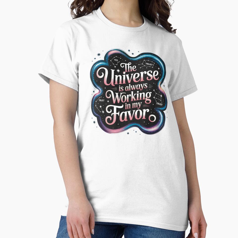 The Universe Is Always Working In My Favor by CrypticHMystic