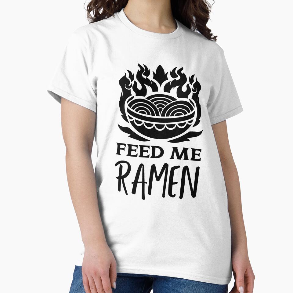 Feed Me Ramen Quote With Spicy Bowl by quoteology