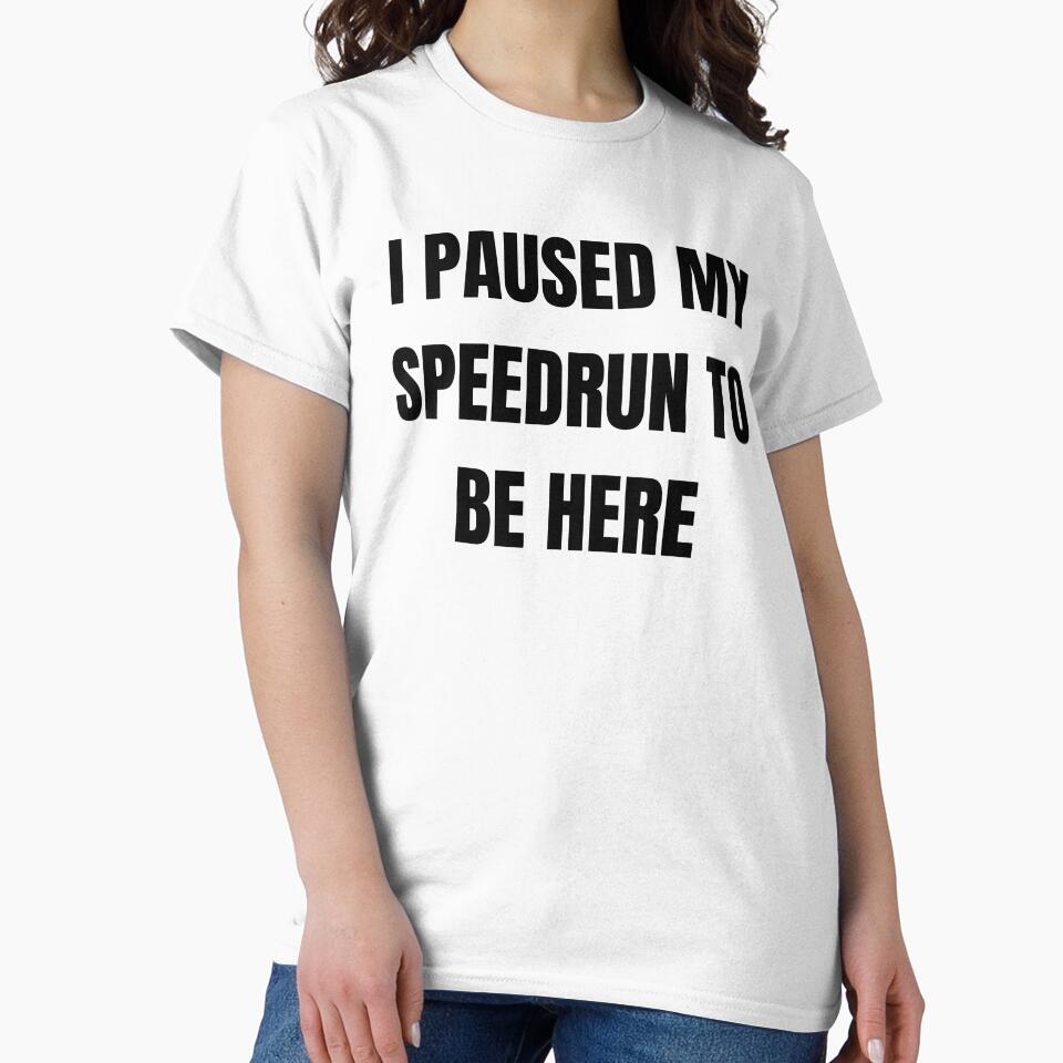 I Paused My Speedrun Quote Design – Gamer Humor Text Style by PHRASEandSTYLE