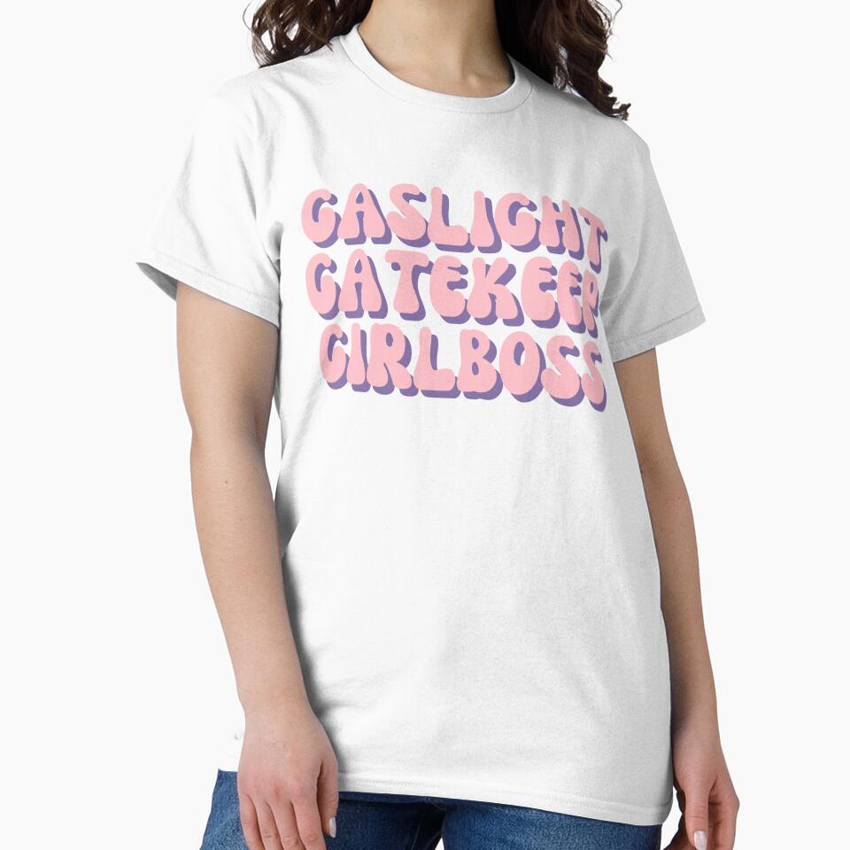 gaslight gatekeep girlboss by forkmuddies