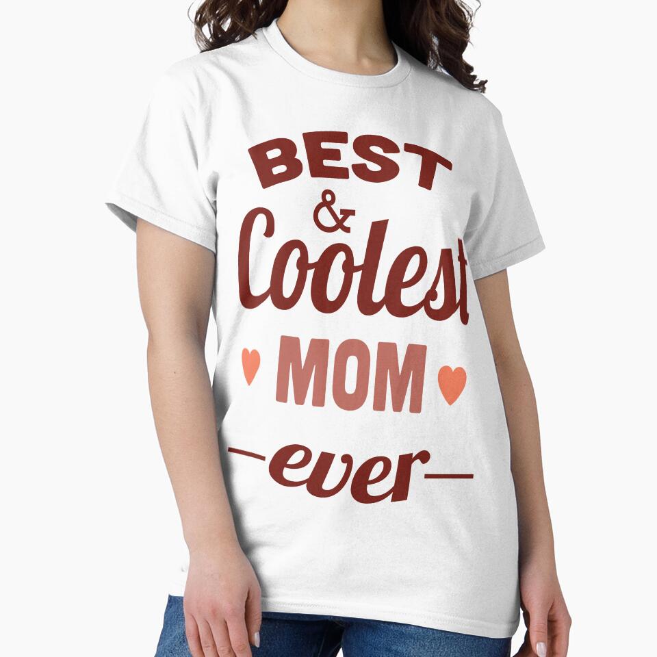 Best And Coolest Mom Ever by KRStyleClub