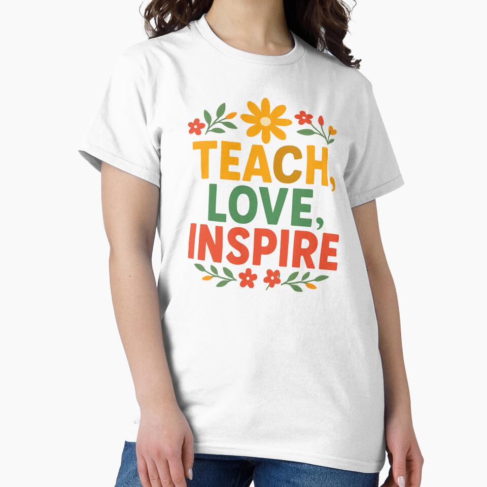 Teach, Love, Inspire – Colorful Floral Teacher Quote Design by Color Drift