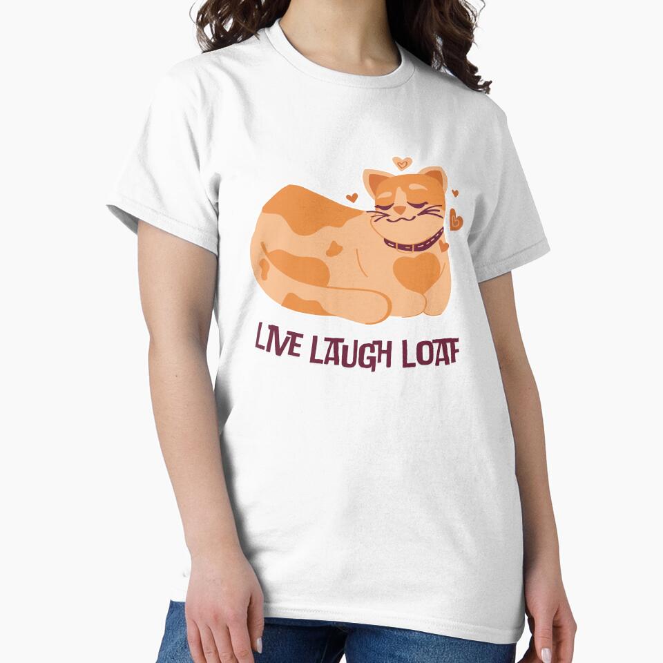 Live Laugh Loaf Cat Design by CarefulCreation