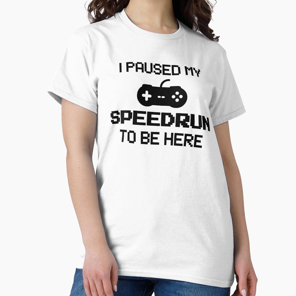 I Paused My Speedrun To Be Here – Pixel Gamer Text Design by PHRASEandSTYLE