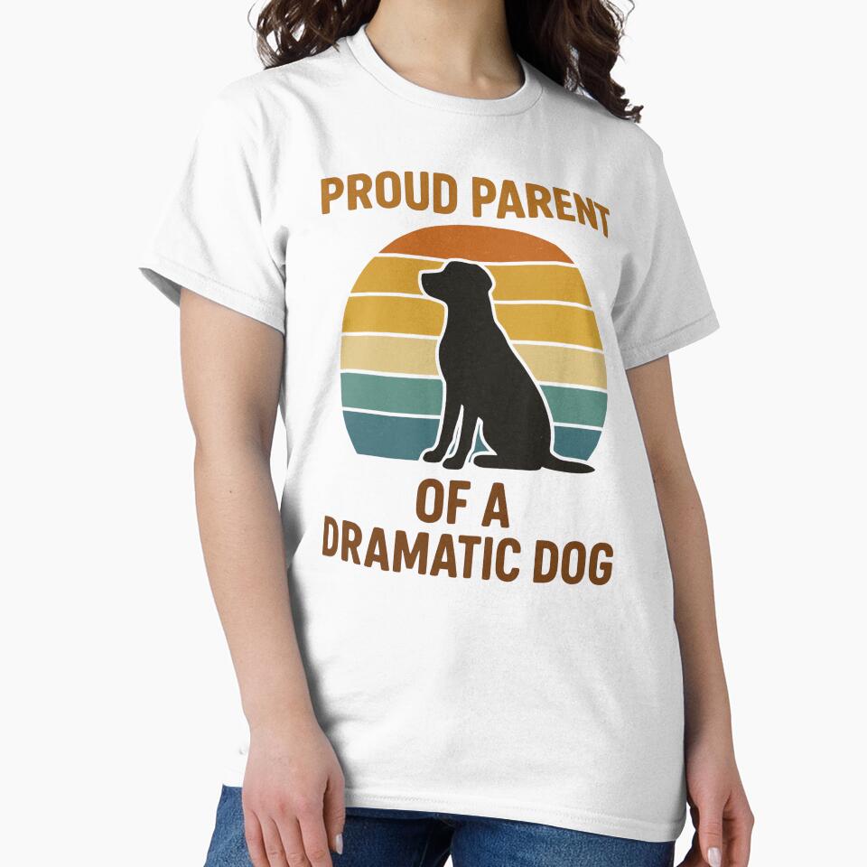 Retro Proud Parent of A Dramatic Dog Pet Humor by Masaw