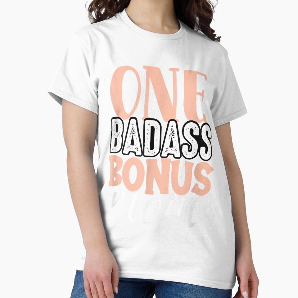 One Badass Bonus Mom Funny Stepmom Mother's Day Stepmother by Evrard122344