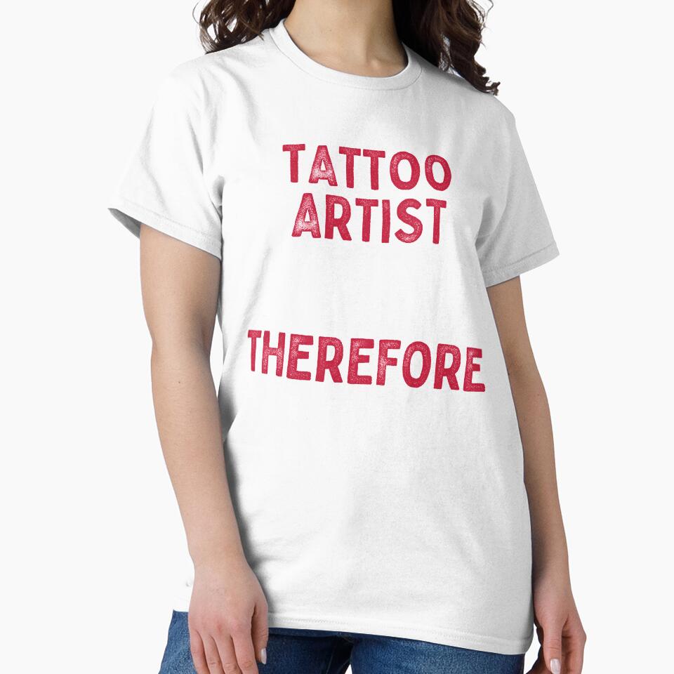 Tattoo Artist I Think Therefore I Ink by DesignsofNote