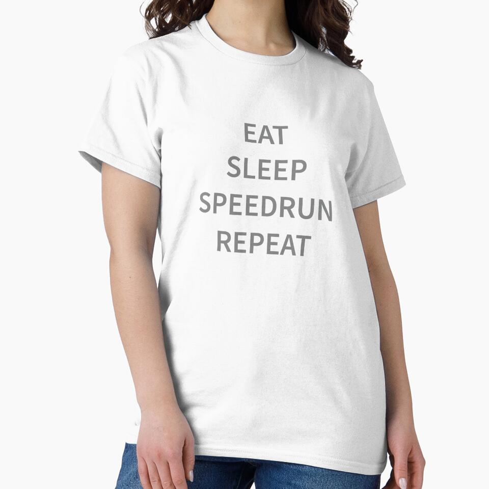 Eat Sleep Speedrun Repeat by Slassyat