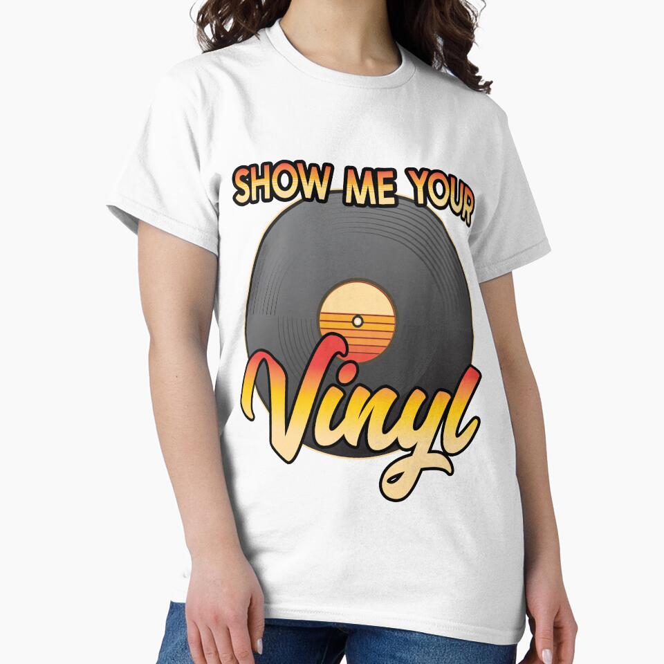 Show me your Vinyl Record Collector Music Lover Retro by funnytshirtemp