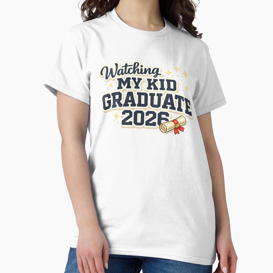 Watching My Kid Graduate 2026 Proud Parent Senior Celebration by PunchDrop