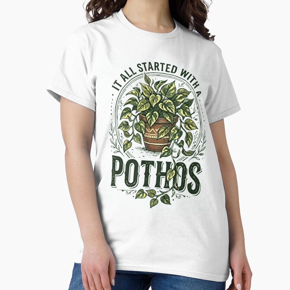 It All Started With A Pothos - Funny Houseplant Lover Design by haitrieuic96