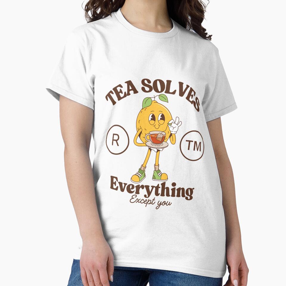 Tea solves everything except you by Peerless-Prime