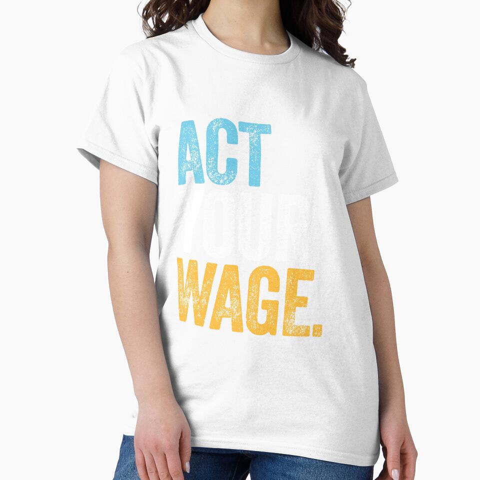 ACT YOUR WAGE quiet quitting office corporate minimum wage by w1ckerman