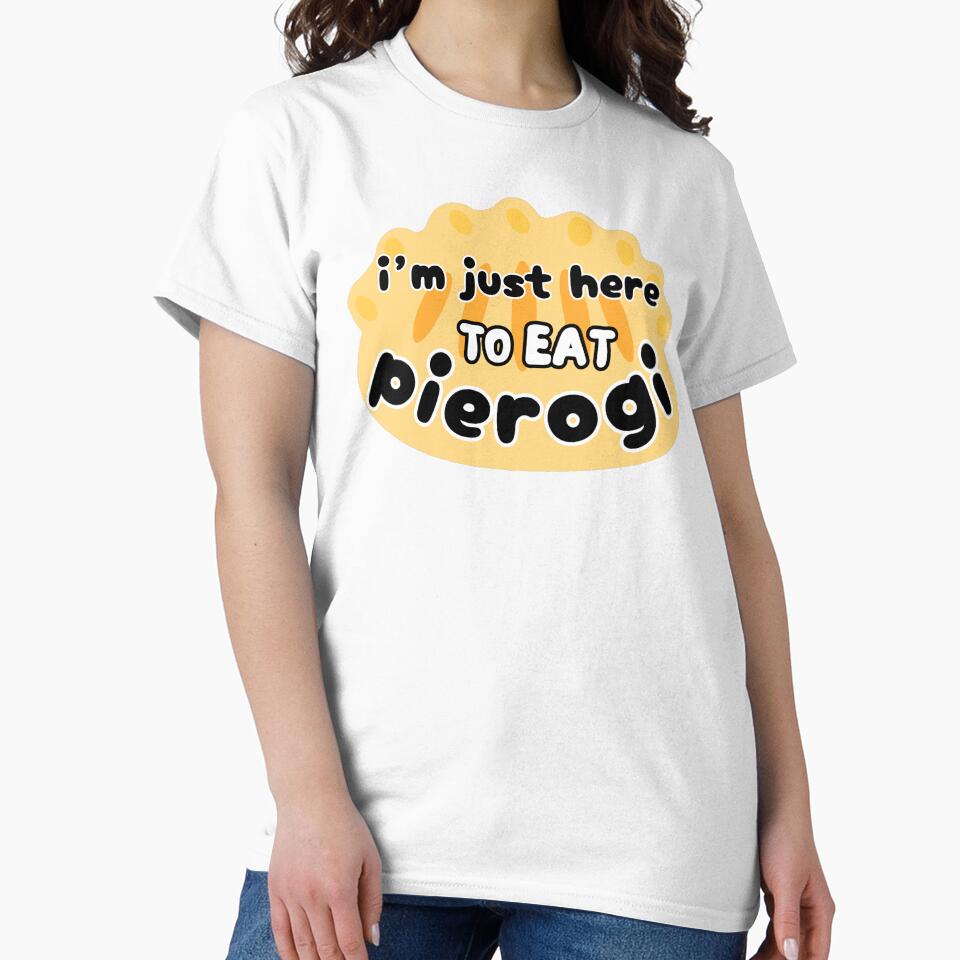 I´m just here to eat pierogi. Funny polish pierogis by EdytaGister