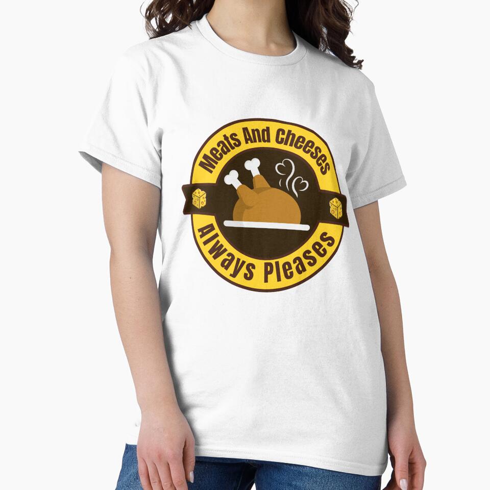 Meats And Cheeses Always Pleases Food Lover Favorite Snack Motto by SkeletonsDanger