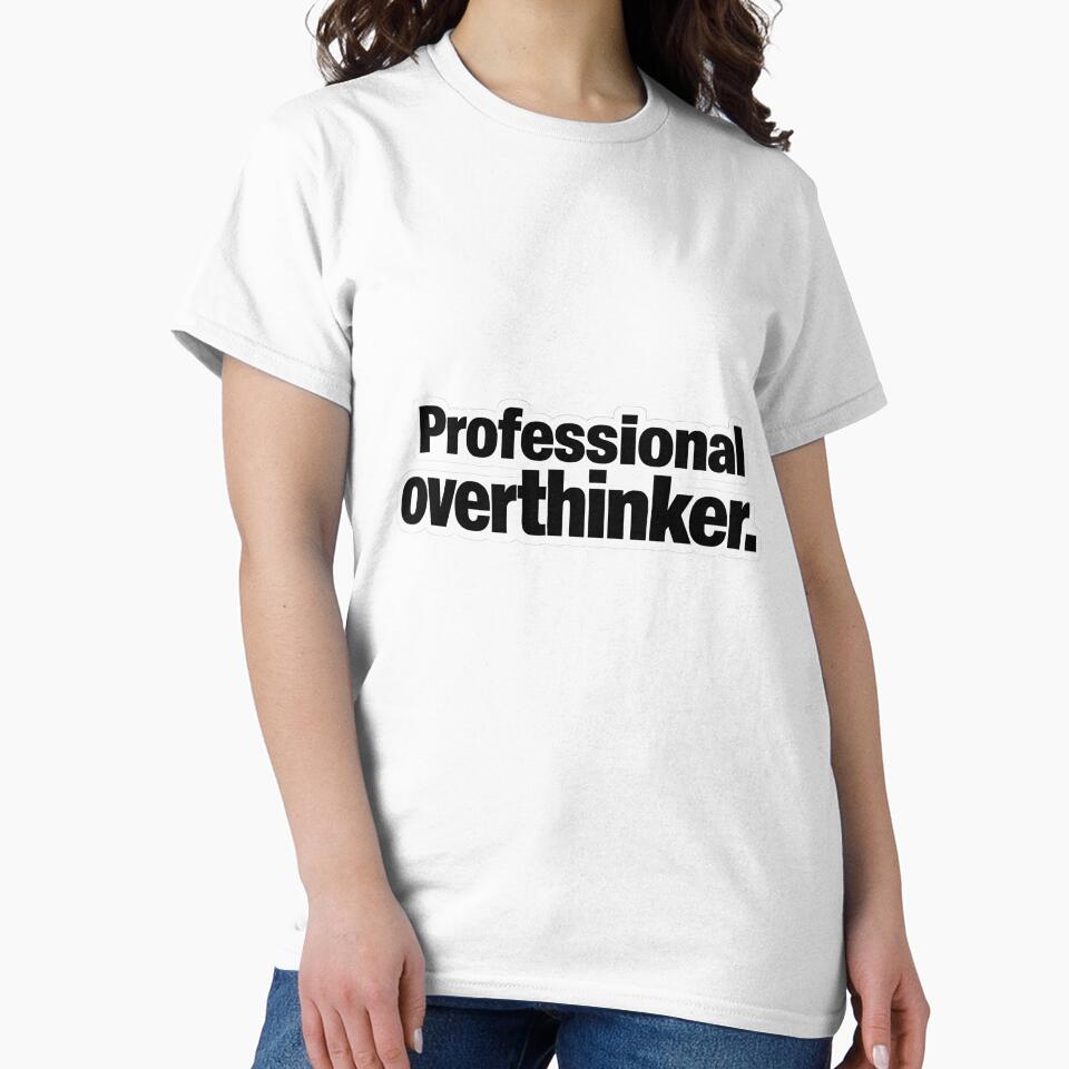 Professional Overthinker Funny Introvert Overthinking Quote T-Shirt Sticker by Divakar Fashion