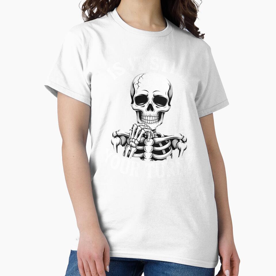 Is It Still Your Turn Funny Skeleton – Board Game Skeleton Humor by Redgiant87x