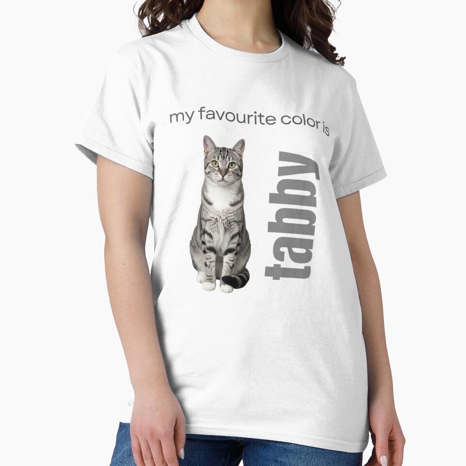 My Favourite Color is Tabby - Tabby Cat by MaddyDesignsCo