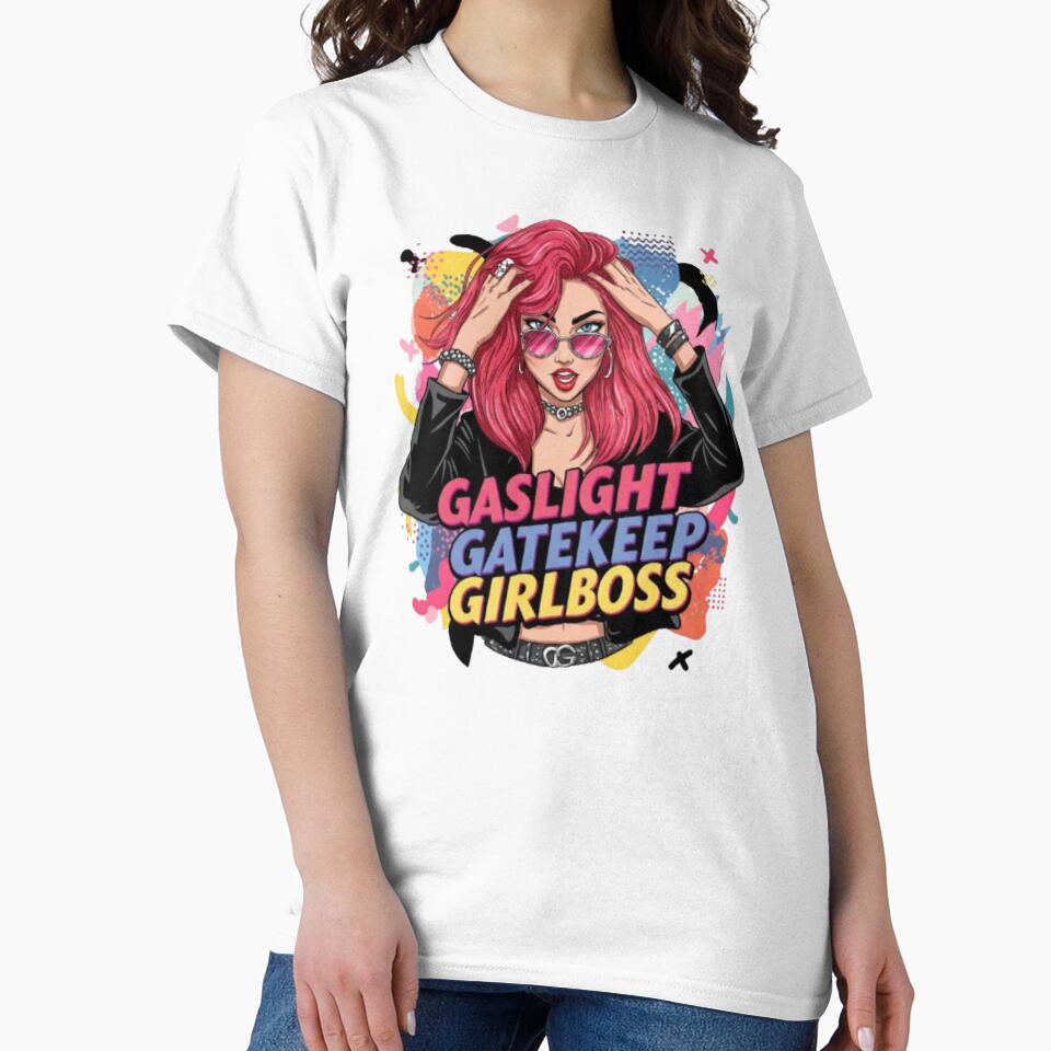 Gaslight Gatekeep Girlboss by Shivam Arora
