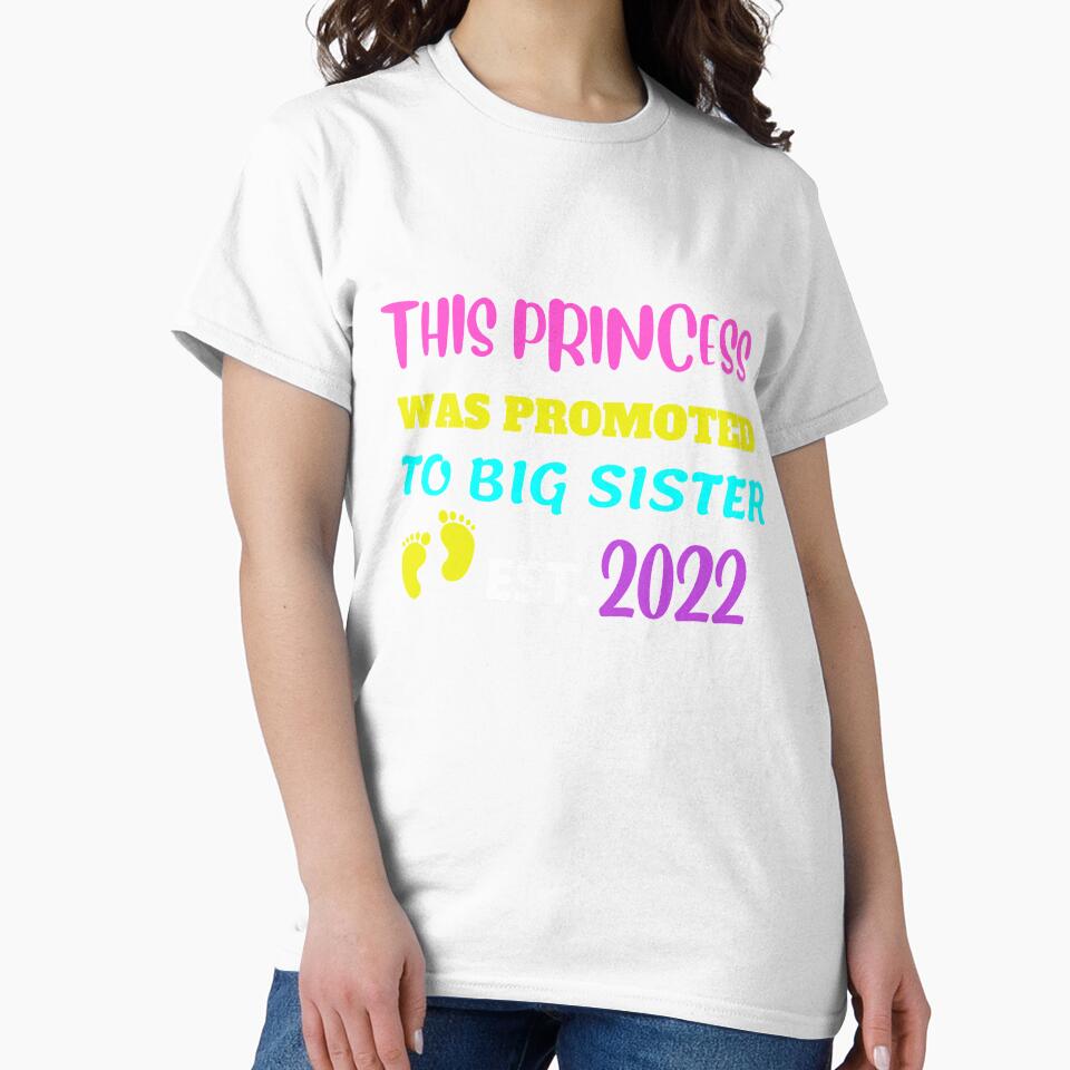 This Princess Was Promoted to Big Sister est. 2022 by Yazztees