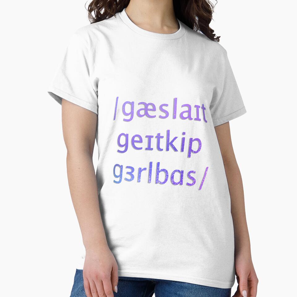 Gaslight Gatekeep Girlboss but in IPA, Galaxy by sporadicdoodlin