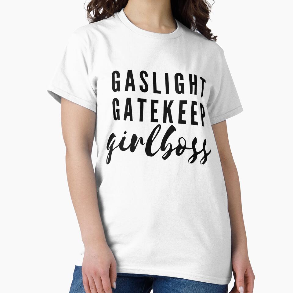 gaslight gatekeep girlboss by boonmeike