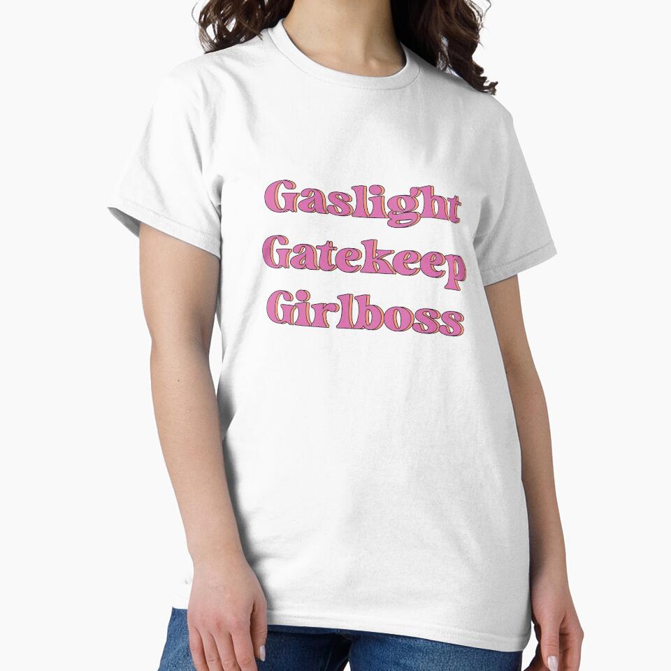 gaslight gatekeep girlboss by lilykaylea