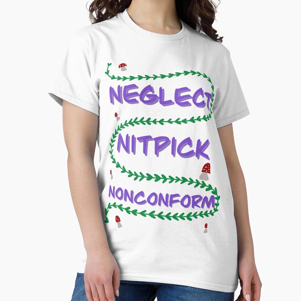 Neglect, Nitpick, Nonconform by Allieonyt