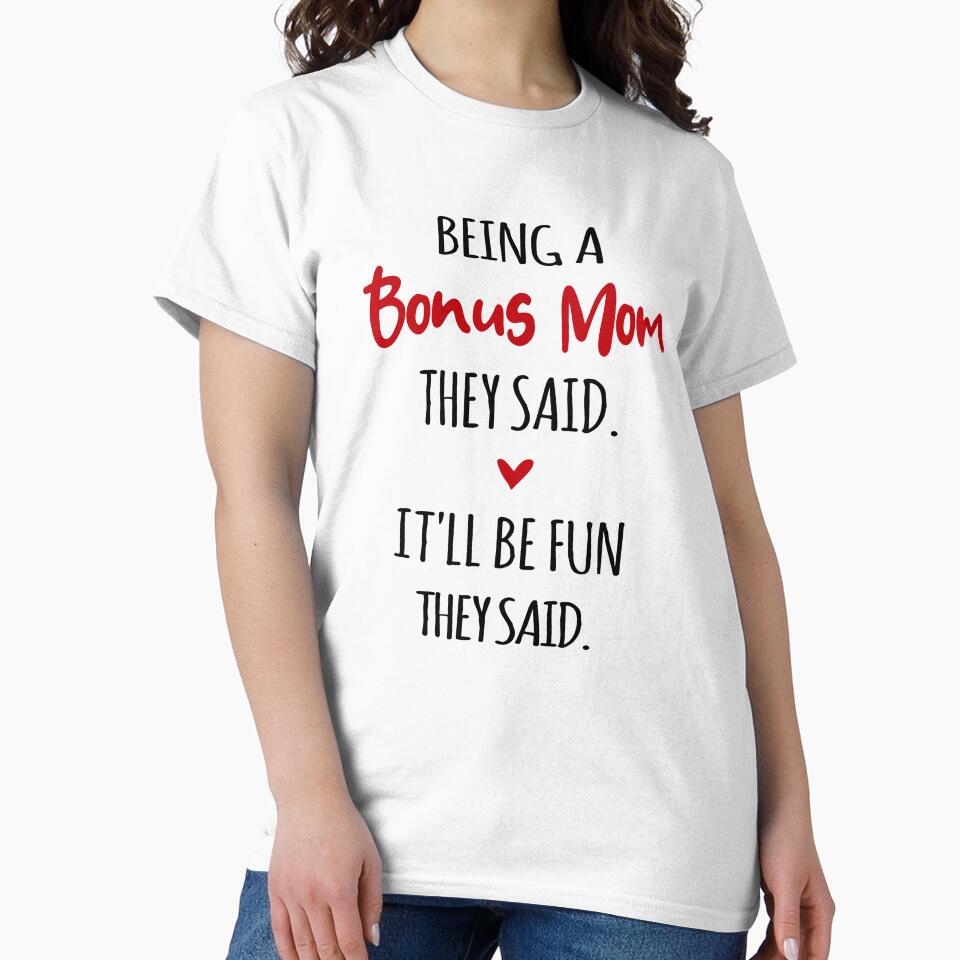 Bonus Mom Love Is Unconditional Mothers Day Funny Stepmom by EasyPrintGift
