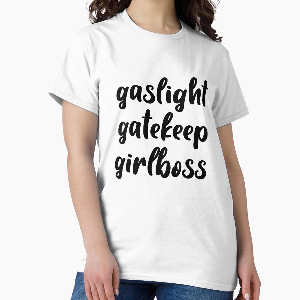 Gaslight, Gatekeep, Girlboss! by katepalmerr