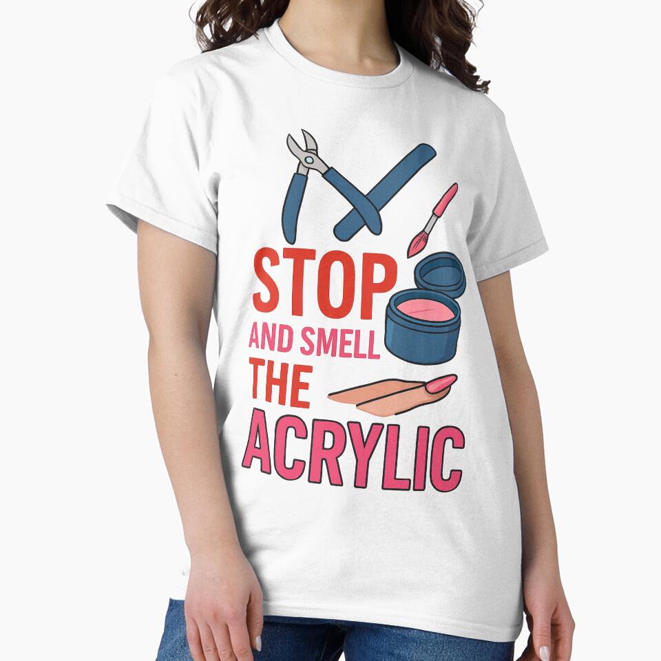 Funny Nail Tech Quote Stop and Smell Acrylic by Virelo