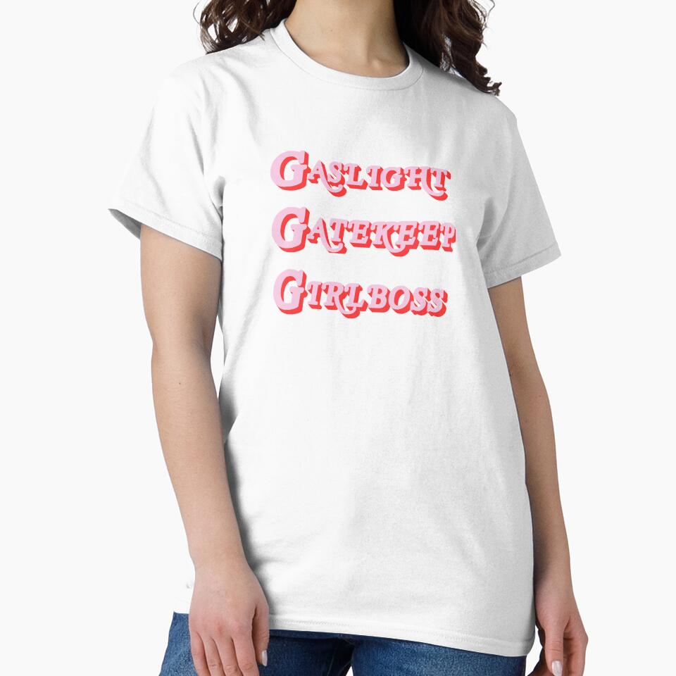 gaslight gatekeep girlboss by femme McCulley