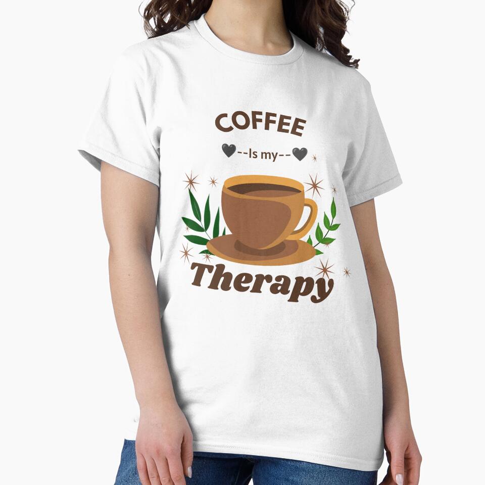 Coffee Is My Therapy Funny Coffee Lover Design by vibecraft_studio2