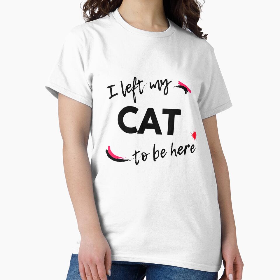I left my cat to be here by Catspeople