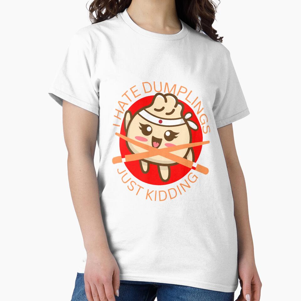 I hate dumplings just kidding can you imagine by RecStore