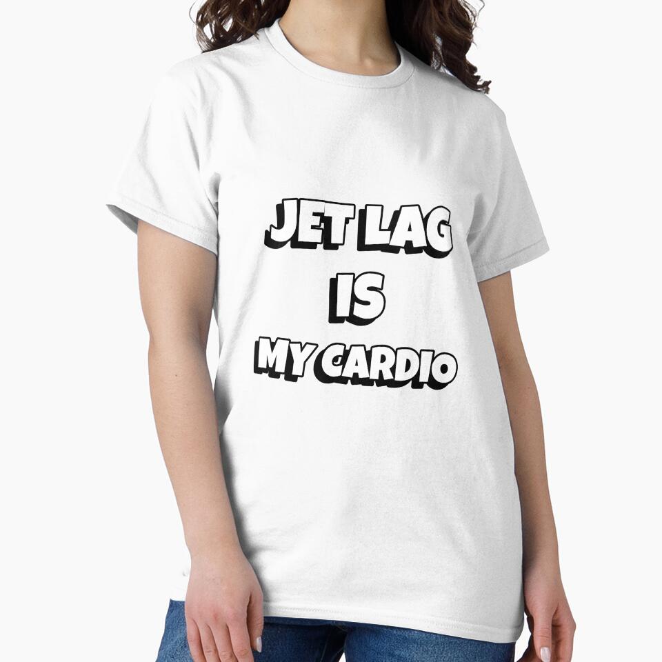 Jet Lag Is My Cardio by vukojev-alex