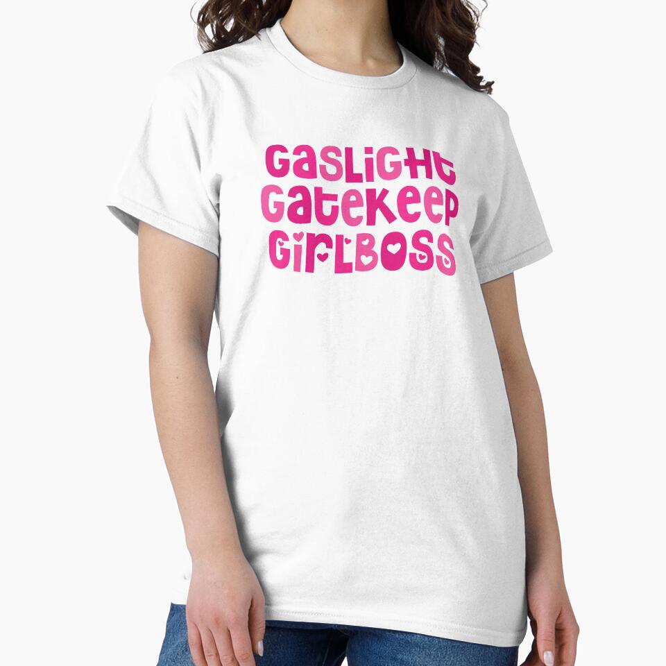 gaslight gatekeep girlboss by gwynethc