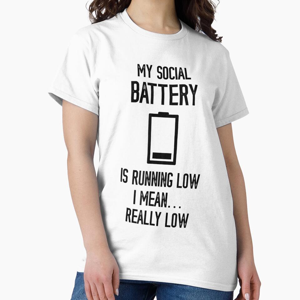 Social Battery Running Low Funny Social Introvert People Shy by JohnVBurks