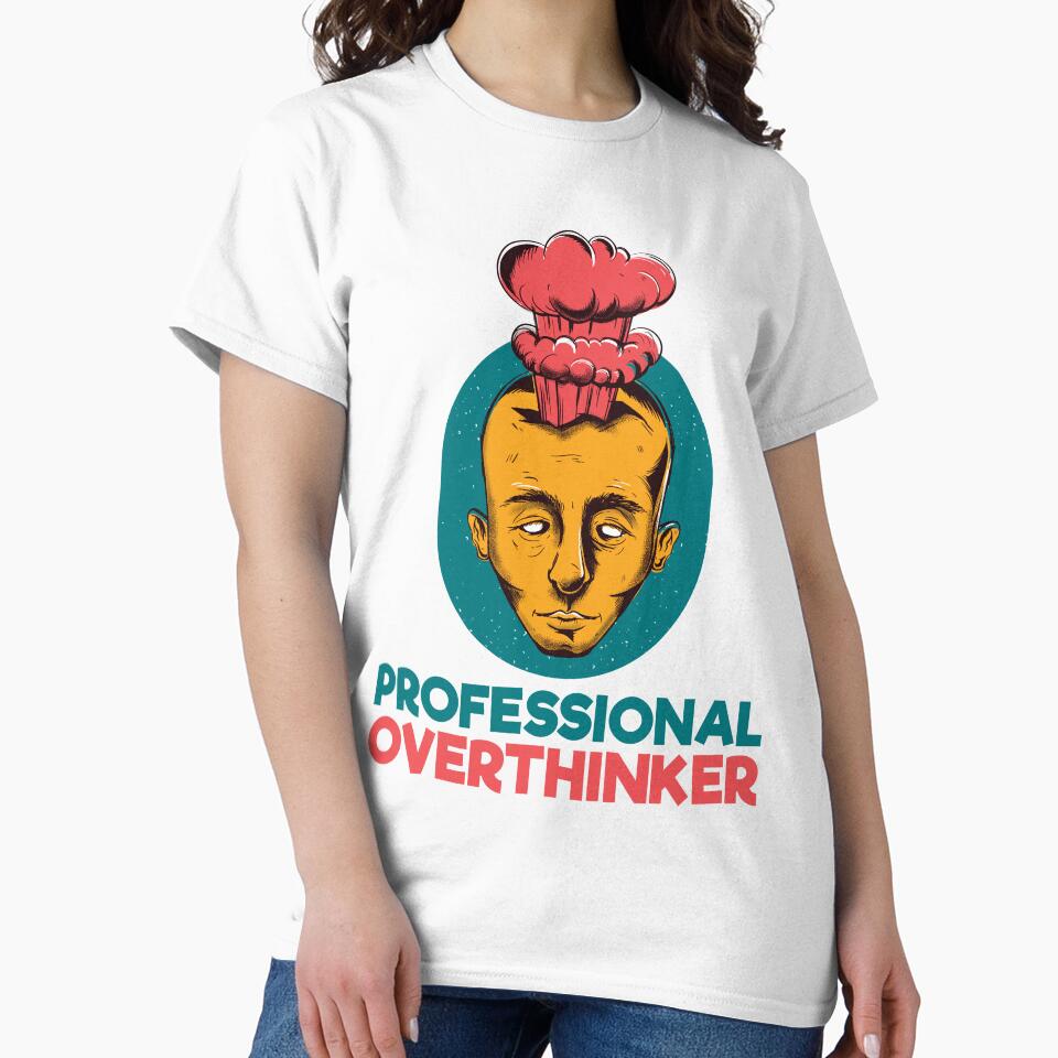 Professional Overthinker Exploding Head by Carl's Clothing