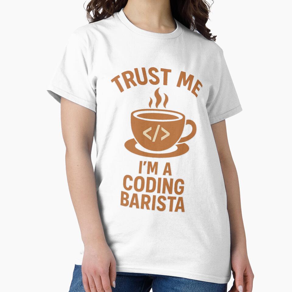 Trust Me I’m a Coding Barista – Funny Coffee Lover Programmer Design by duke818