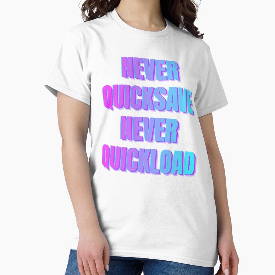 Never Quicksave Never Quickload – Hardcore Gamer Speedrun Quote Design by PHRASEandSTYLE