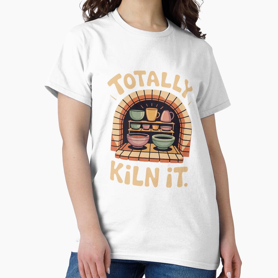 Totally Kiln It - Potter Clay Ceramic Artis by InspiredFoul