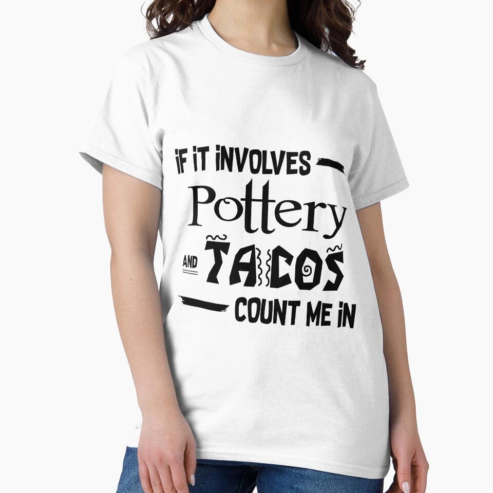 If it involves Pottery and Tacos count me in by Stacie Forest