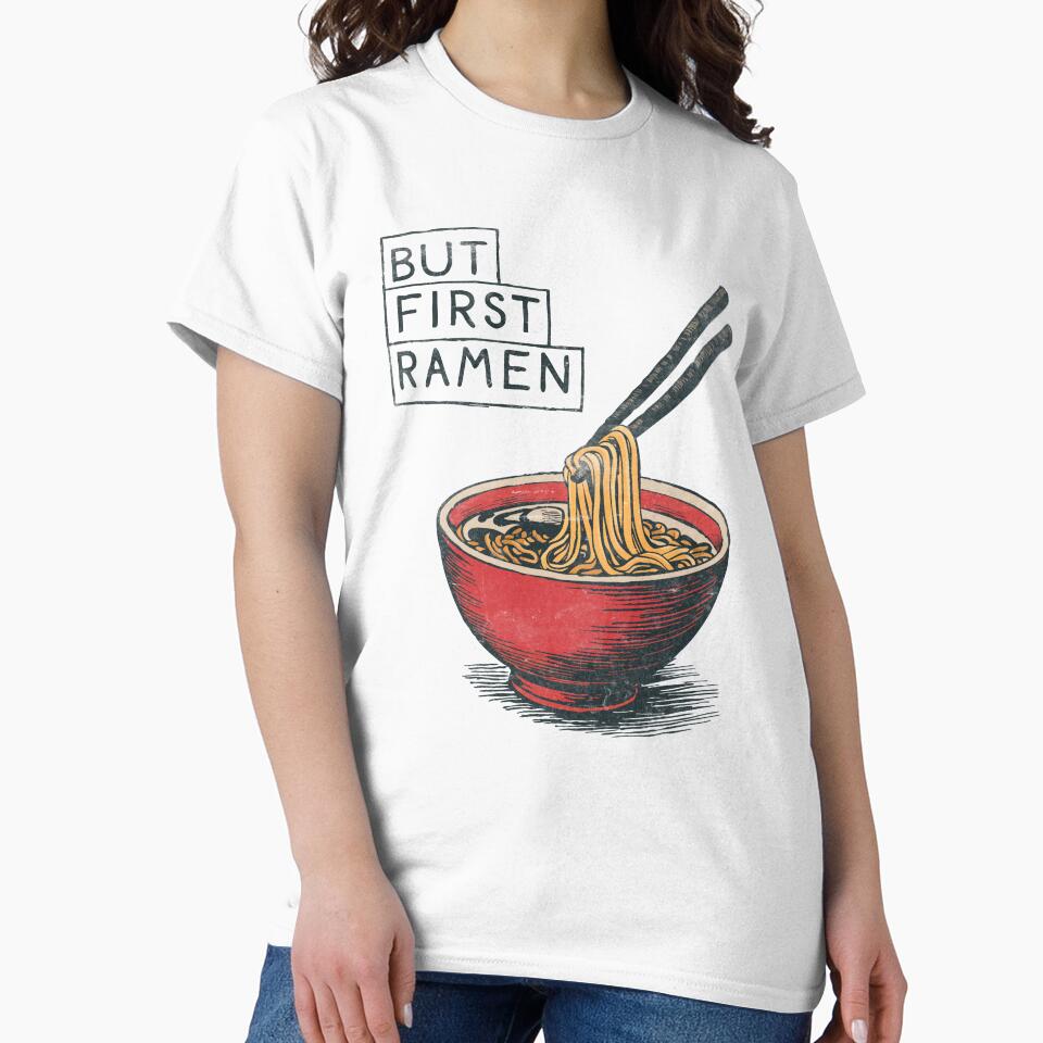 But First Ramen by jmbeezee