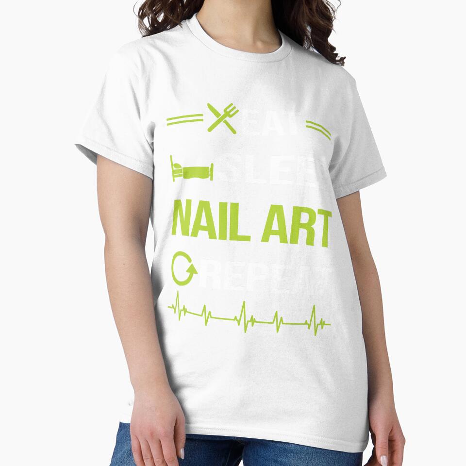 Funny Eat Sleep Repeat Nail Art Nail Tech Nails Manicure Manicurist Pedicure Pedicurist by HappyTshirt1239